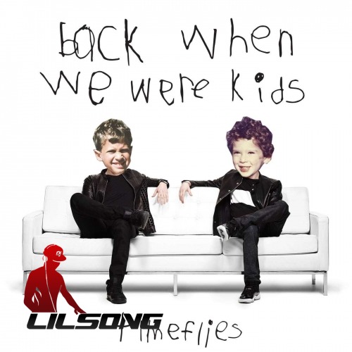 Timeflies - Back When We Were Kids